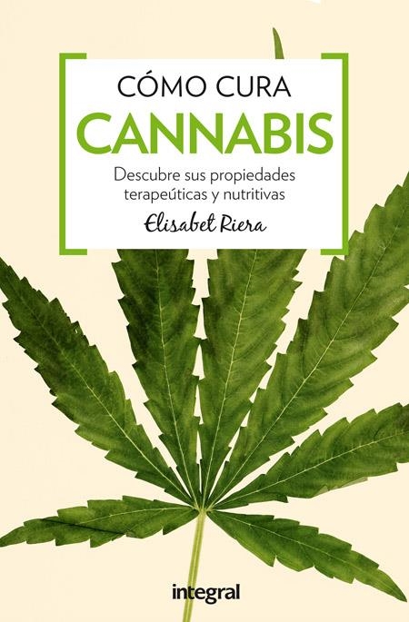 CÓMO CURA CANNABIS | 9788491180364 | RIERA MILLAN, ELISABET | Librería Castillón - Comprar libros online Aragón, Barbastro