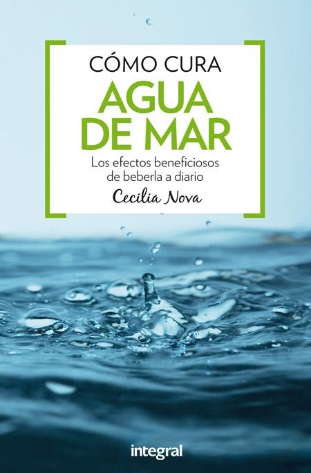 CÓMO CURA AGUA DE MAR | 9788491180395 | NOVA, CECILIA | Librería Castillón - Comprar libros online Aragón, Barbastro