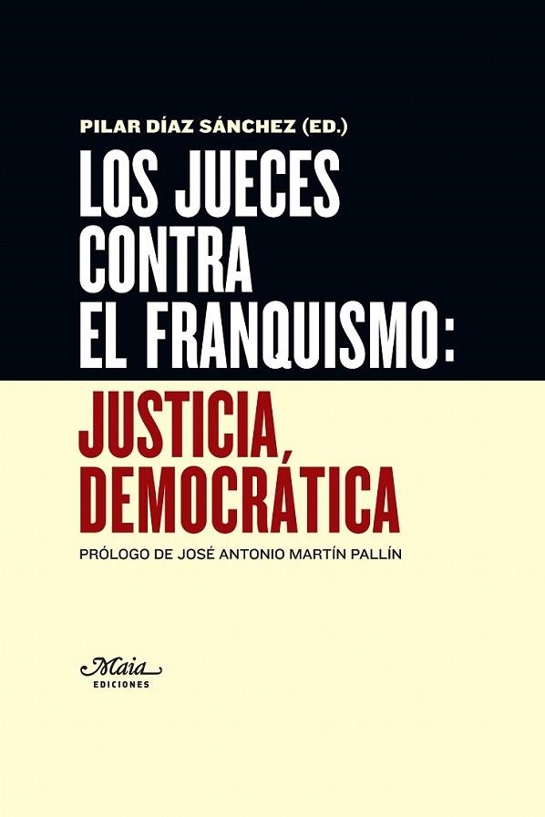 Los jueces contra el franquismo: Justicia democrática | 9788492724666 | Díaz Sánchez, Pilar (ed.) | Librería Castillón - Comprar libros online Aragón, Barbastro