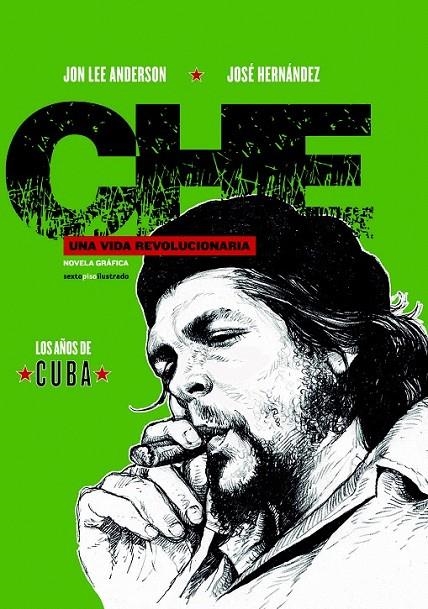 Che. Una vida revolucionaria | 9788416358878 | Anderson, Jon Lee; Hernández, José | Librería Castillón - Comprar libros online Aragón, Barbastro