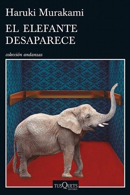 El elefante desaparece | 9788490662410 | Haruki Murakami | Librería Castillón - Comprar libros online Aragón, Barbastro