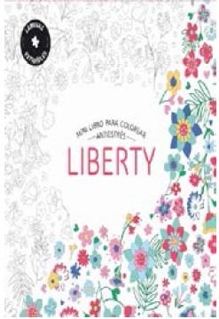 LIBERTY - MINI LIBRO PARA COLOREAR ANTIESTRÉS | 9788490565889 | REDACCIÓN MARABOUT | Librería Castillón - Comprar libros online Aragón, Barbastro