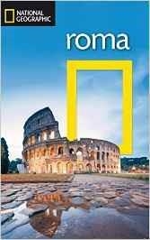 GUIA DE VIAJE ROMA (ED. 2015) | 9788482986265 | NATIONAL GEOGRAPHIC | Librería Castillón - Comprar libros online Aragón, Barbastro