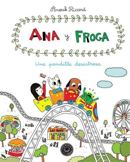 Una pandilla desastrosa - Ana y Froga 3 | 9788416290567 | Ricard, Anouk | Librería Castillón - Comprar libros online Aragón, Barbastro