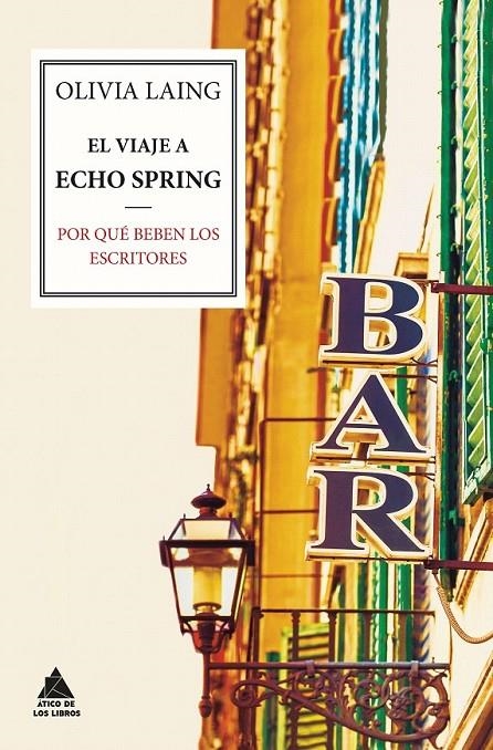 El viaje a Echo Spring | 9788416222063 | Laing, Olivia | Librería Castillón - Comprar libros online Aragón, Barbastro