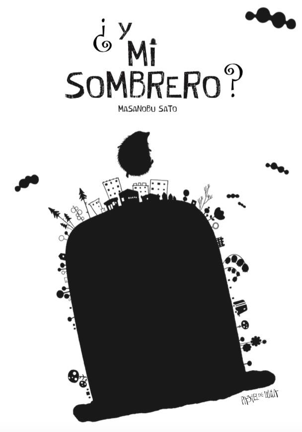 ¿Y mi sombrero? | 9788416427079 | Sato, Masanobu | Librería Castillón - Comprar libros online Aragón, Barbastro