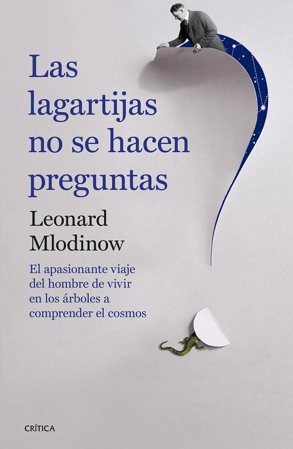 Las lagartijas no se hacen preguntas | 9788498929331 | Mlodinow, Leonard | Librería Castillón - Comprar libros online Aragón, Barbastro