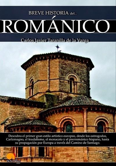 Breve historia del Románico | 9788499677811 | Taranilla de la Varga, Carlos Javier | Librería Castillón - Comprar libros online Aragón, Barbastro