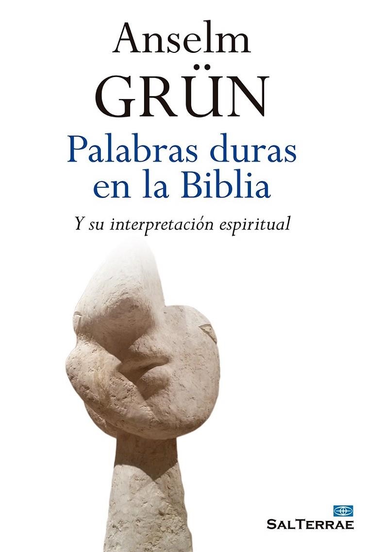 Palabras duras en la Biblia | 9788429325416 | GrÜN, Anselm | Librería Castillón - Comprar libros online Aragón, Barbastro