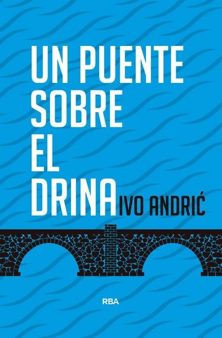 UN PUENTE SOBRE EL DRINA 2ªED | 9788490564561 | ANDRIC, IVO | Librería Castillón - Comprar libros online Aragón, Barbastro