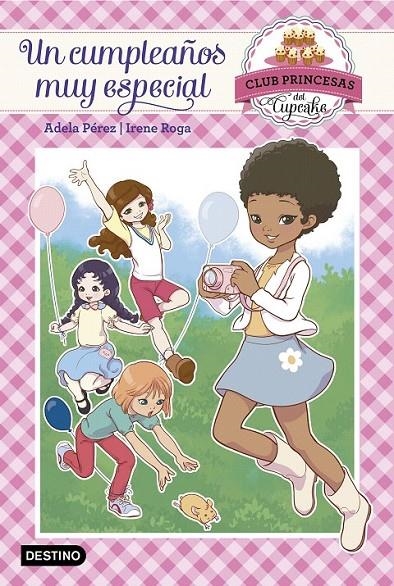 Un cumpleaños muy especial - Club Princesas del Cupcake 2 | 9788408149972 | Pérez Lladó, Adela | Librería Castillón - Comprar libros online Aragón, Barbastro