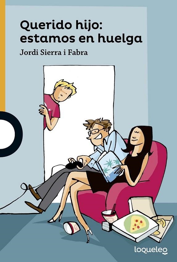 Querido hijo: estamos en huelga | 9788491221050 | Sierra I Fabra, Jordi | Librería Castillón - Comprar libros online Aragón, Barbastro