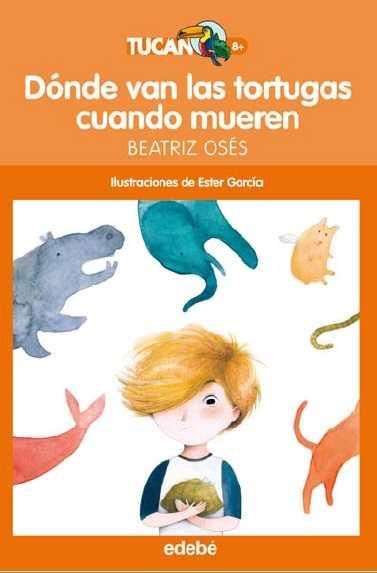 DONDE VAN LAS TORTUGAS CUANDO MUEREN | 9788468324661 | OSES BEATRIZ | Librería Castillón - Comprar libros online Aragón, Barbastro