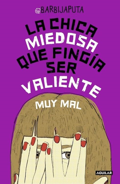 La chica miedosa que fingía ser valiente muy mal | 9788403502321 | Barbijaputa | Librería Castillón - Comprar libros online Aragón, Barbastro