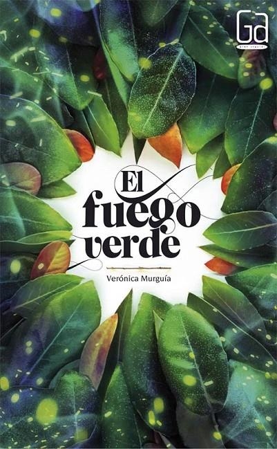 El fuego verde | 9788467577778 | Murguía, Verónica | Librería Castillón - Comprar libros online Aragón, Barbastro