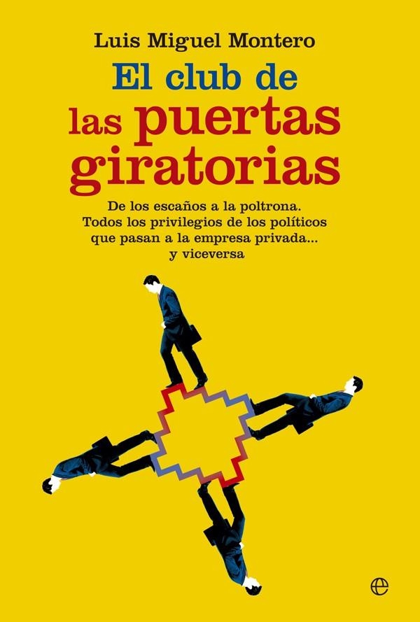 El club de las puertas giratorias | 9788490605660 | Montero, Luis Miguel | Librería Castillón - Comprar libros online Aragón, Barbastro