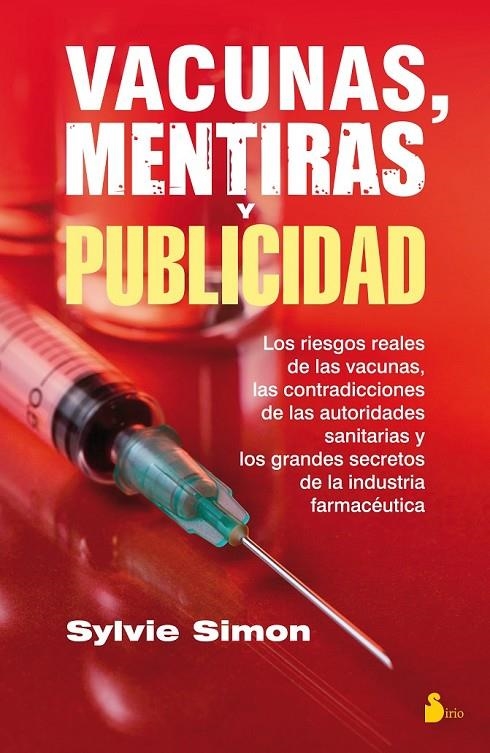 Vacunas, mentiras y publicidad | 9788416579297 | Simon, Sylvie | Librería Castillón - Comprar libros online Aragón, Barbastro