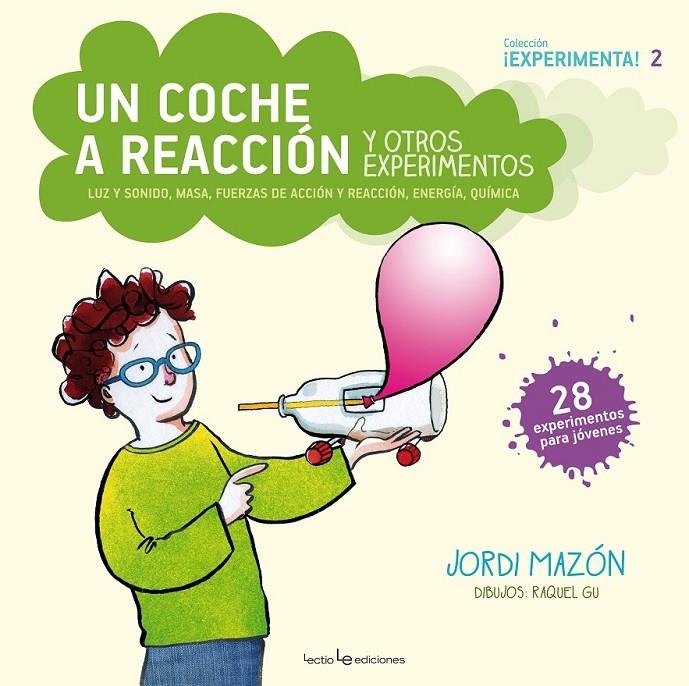 Un coche a reacción y otros experimentos | 9788416012640 | Mazón Bueso, Jordi | Librería Castillón - Comprar libros online Aragón, Barbastro