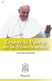 Cruzar la puerta de la misericordia | 9788494372865 | Papa Francisco | Librería Castillón - Comprar libros online Aragón, Barbastro