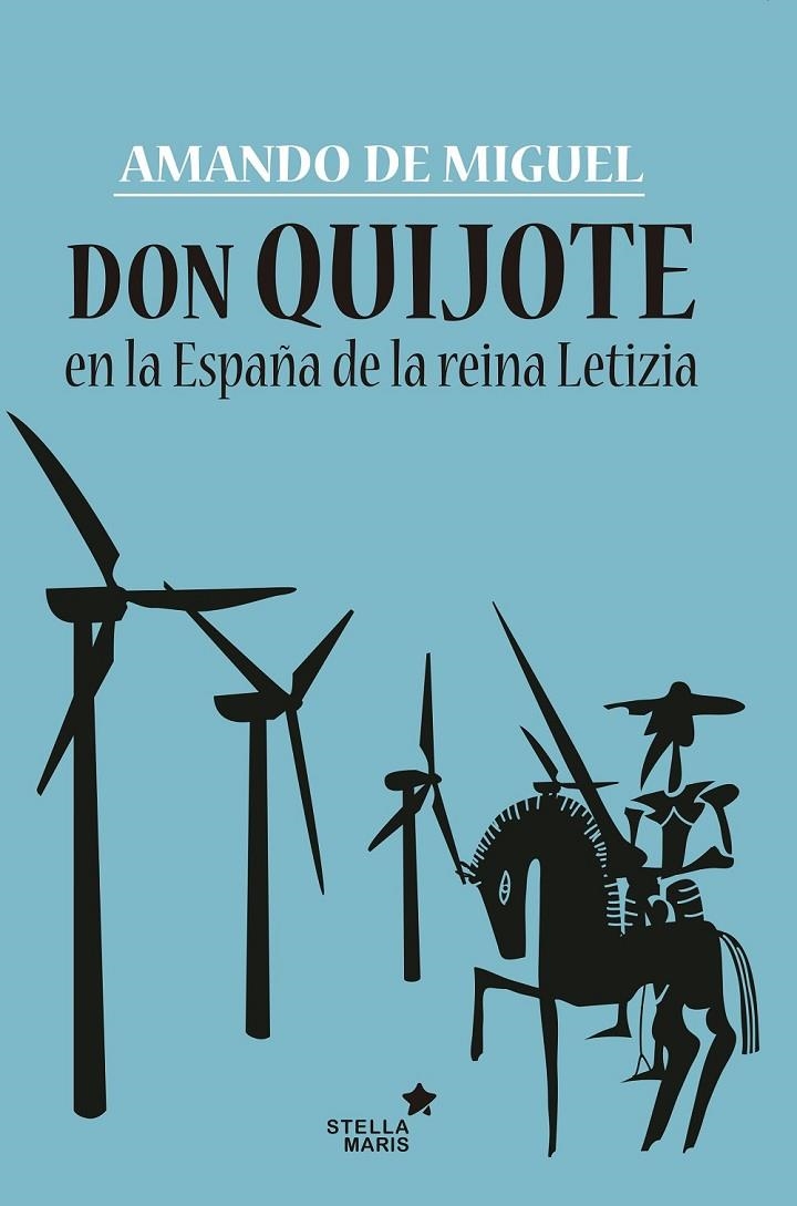 Don Quijote en la España de la reina Letizia | 9788416541454 | de Miguel Rodríguez, Amando | Librería Castillón - Comprar libros online Aragón, Barbastro