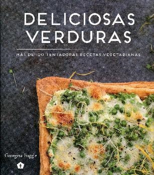 Deliciosas verduras | 9788416407088 | Georgina Fuggle | Librería Castillón - Comprar libros online Aragón, Barbastro