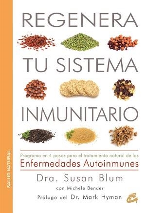 REGENERA TU SISTEMA IMMUNITARIO | 9788484455677 | BLUM, SUSAN | Librería Castillón - Comprar libros online Aragón, Barbastro