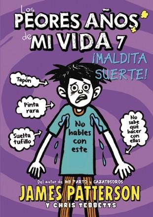 Los peores años de mi vida 7 | 9788424657758 | Patterson, James / Tebbetts, Chris | Librería Castillón - Comprar libros online Aragón, Barbastro