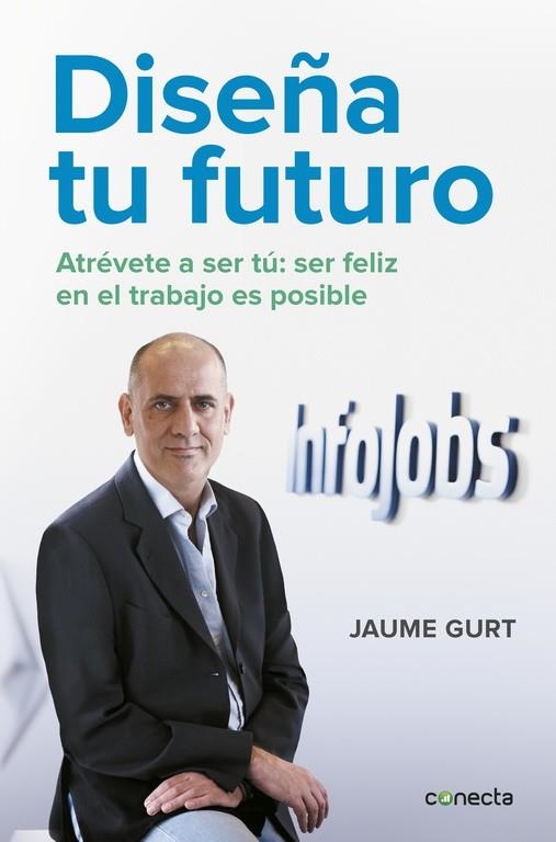 Diseña tu futuro | 9788416029631 | Jaume Gurt | Librería Castillón - Comprar libros online Aragón, Barbastro