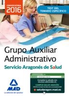 Grupo Auxiliar Administrativo Salud Aragón Test del temario específico Ed.2016 | 9788490937532 | MARTOS NAVARRO, FERNANDO | Librería Castillón - Comprar libros online Aragón, Barbastro