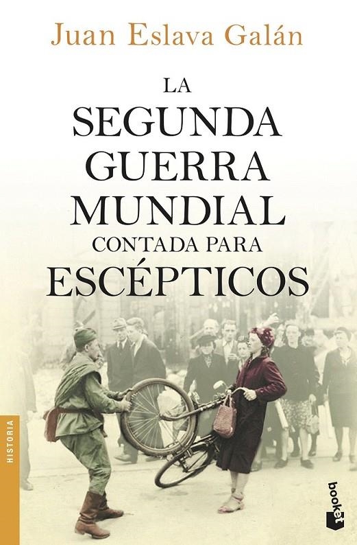 La segunda guerra mundial contada para escépticos | 9788408150213 | Eslava Galán, Juan | Librería Castillón - Comprar libros online Aragón, Barbastro