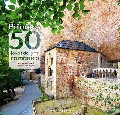 Pirineos: 50 joyas del arte románico | 9788416012664 | Cartañá Mantilla, Carles | Librería Castillón - Comprar libros online Aragón, Barbastro