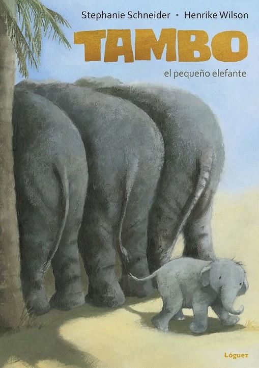 Tambo, el pequeño elefante | 9788494273353 | Schneider, Stephanie | Librería Castillón - Comprar libros online Aragón, Barbastro