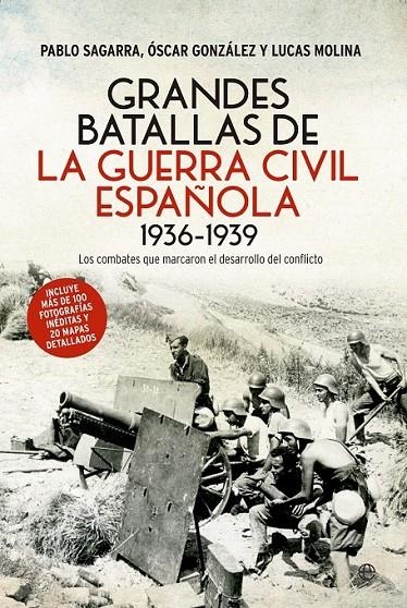 Grandes batallas de la Guerra Civil | 9788490606278 | Sagarra, Pablo / González, Óscar / Molina, Lucas | Librería Castillón - Comprar libros online Aragón, Barbastro