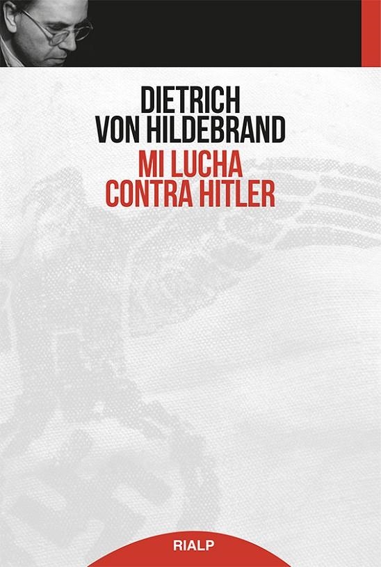 Mi lucha contra Hitler | 9788432146169 | Hildebrand, Dietrich von | Librería Castillón - Comprar libros online Aragón, Barbastro