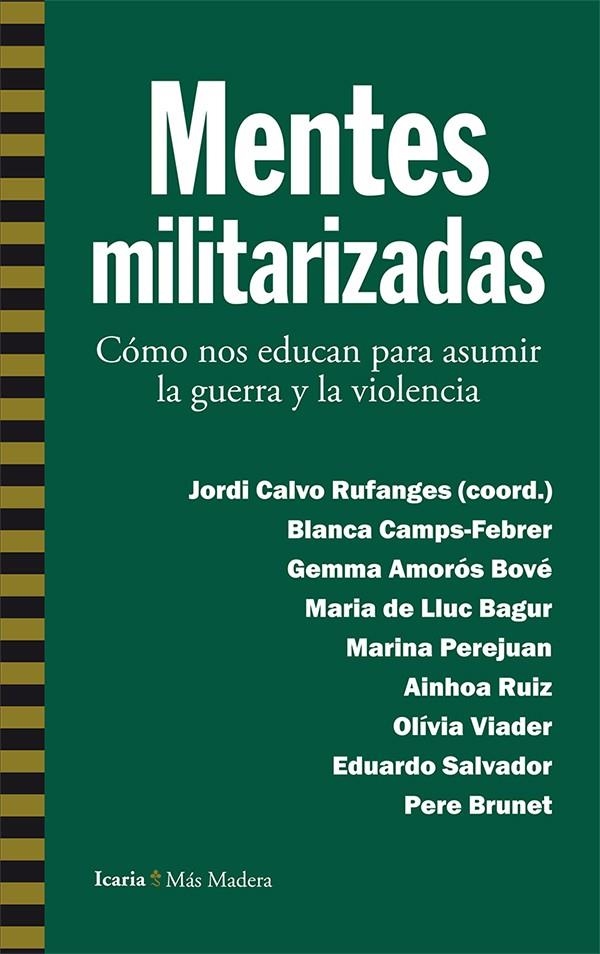 Mentes militarizadas | 9788498887112 | Calvo Rufanges, Jordi | Librería Castillón - Comprar libros online Aragón, Barbastro