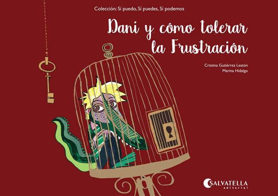 Dani y cómo tolerar la Frustración | 9788484129257 | Gutiérrez Lestón, Cristina | Librería Castillón - Comprar libros online Aragón, Barbastro