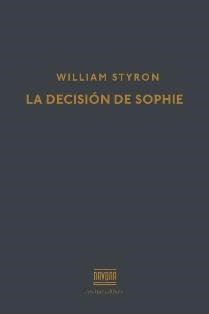 LA DECISISON DE SOPHIE | 9788416259441 | STYRON W | Librería Castillón - Comprar libros online Aragón, Barbastro