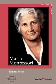 Maria Montessori | 9788499215327 | Foschi, Renato | Librería Castillón - Comprar libros online Aragón, Barbastro