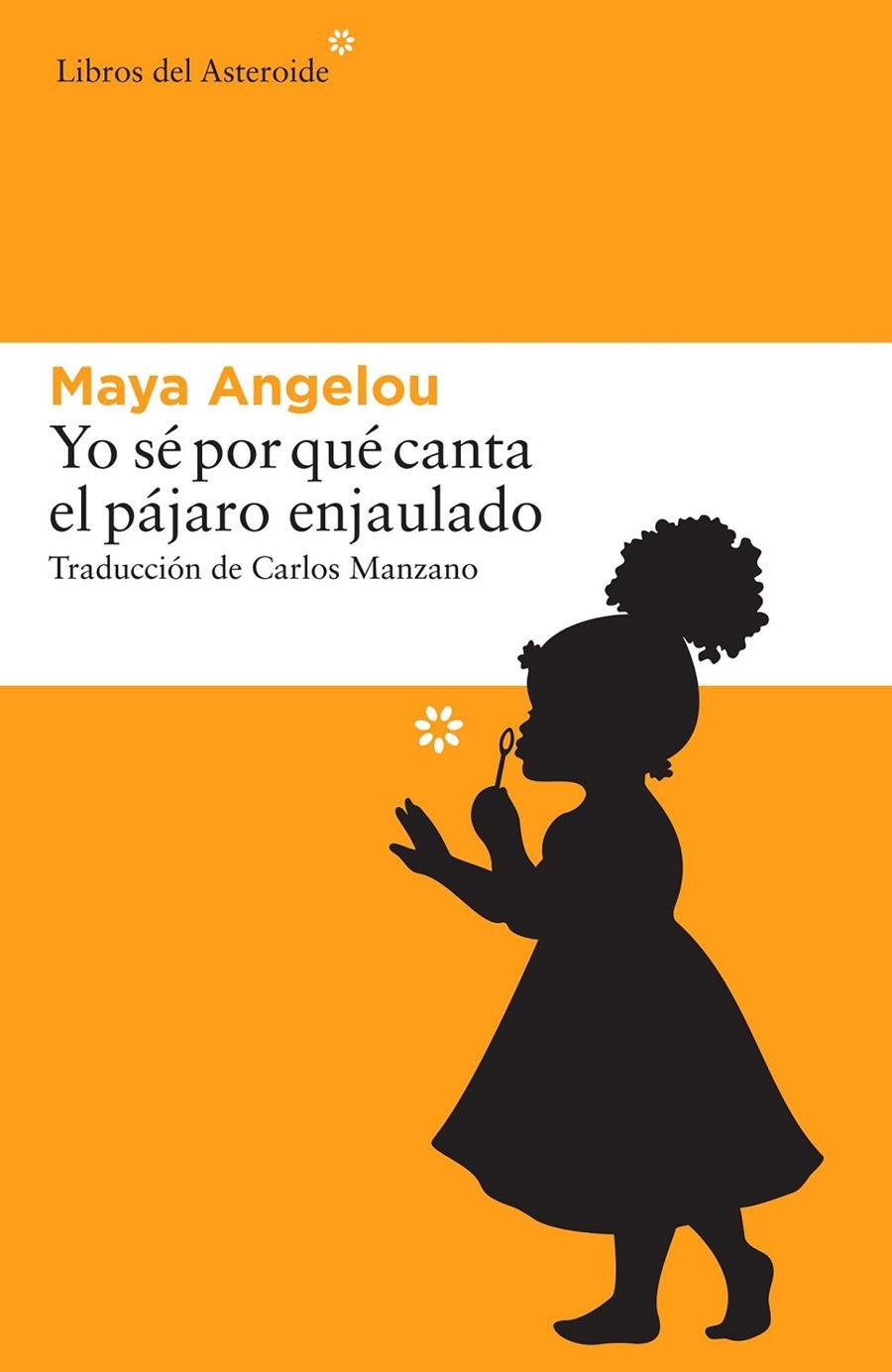 Yo sé por qué canta el pájaro enjaulado | 9788416213665 | Angelou, Maya | Librería Castillón - Comprar libros online Aragón, Barbastro