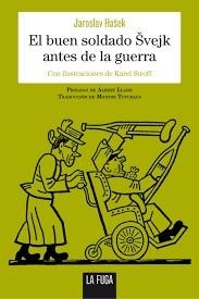 EL BUEN SOLDADO ÈVEJK ANTES DE LA GUERRA | 9788494309687 | JAROSLAV HA?EK | Librería Castillón - Comprar libros online Aragón, Barbastro