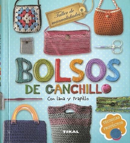 Bolsos de ganchillo con lana y trapillo | 9788499283296 | Serrano del Pozo, Inge | Librería Castillón - Comprar libros online Aragón, Barbastro