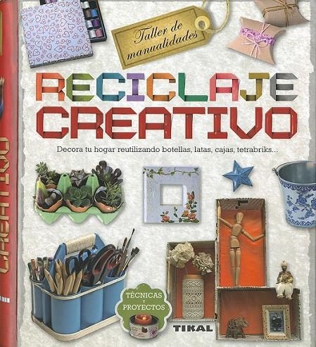 Reciclaje creativo | 9788499283937 | Gayo Millares, María del Pilar | Librería Castillón - Comprar libros online Aragón, Barbastro