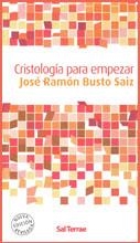 043 - Cristología para empezar | 9788429318234 | JOSÉ RAMÓN BUSTO | Librería Castillón - Comprar libros online Aragón, Barbastro