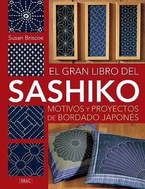 El gran libro del Sashiko | 9788498745177 | Briscoe, Susan | Librería Castillón - Comprar libros online Aragón, Barbastro