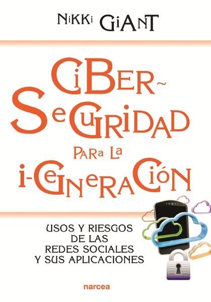 Ciberseguridad para la i-generación | 9788427721432 | Giant, Nikki | Librería Castillón - Comprar libros online Aragón, Barbastro