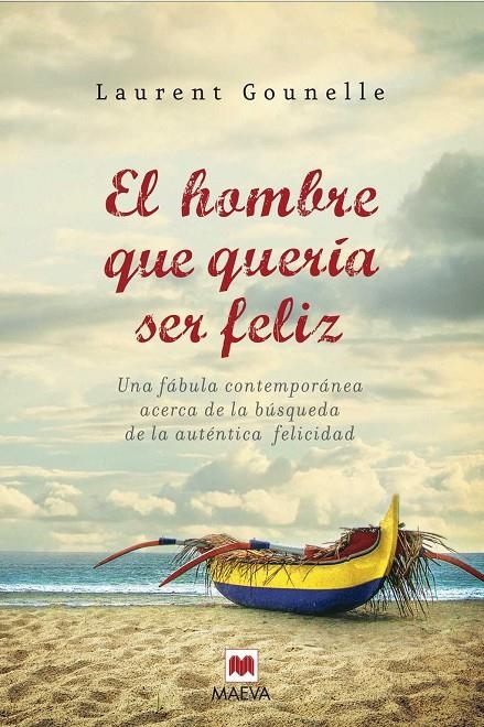 EL HOMBRE QUE QUERIA SER FELIZ | 9788416690084 | GOUNELLE LAUREN | Librería Castillón - Comprar libros online Aragón, Barbastro