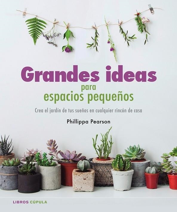 Grandes ideas para espacios pequeños | 9788448022112 | Pearson, Philippa | Librería Castillón - Comprar libros online Aragón, Barbastro