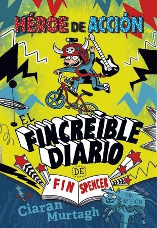 El Fincreíble diario de Fin Spencer 1 | 9788424657451 | Murtagh, Ciaran | Librería Castillón - Comprar libros online Aragón, Barbastro