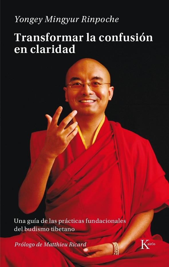 Transformar la confusión en claridad | 9788499884943 | Mingyur Rinpoche, Yongey | Librería Castillón - Comprar libros online Aragón, Barbastro