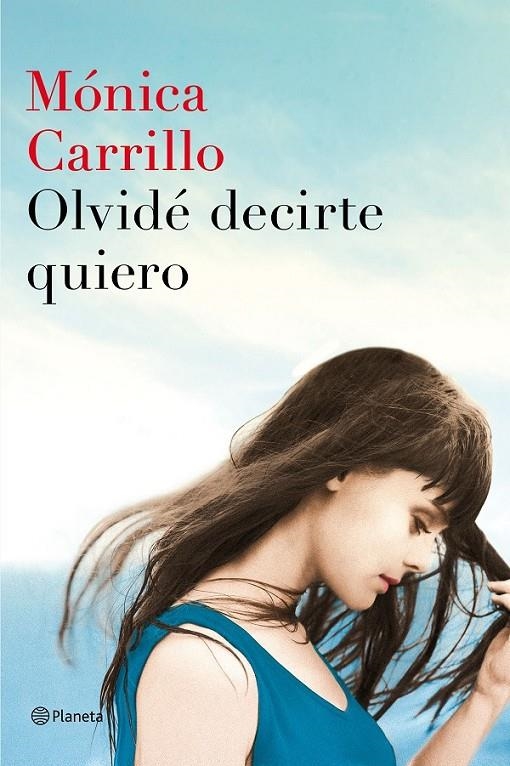 Olvidé decirte quiero | 9788408152972 | Carrillo, Mónica | Librería Castillón - Comprar libros online Aragón, Barbastro